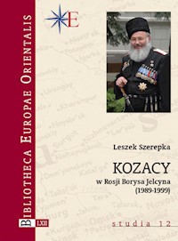 Kozacy w Rosji Borysa Jelcyna (1989-1999) - Leszek Szerepka - książka