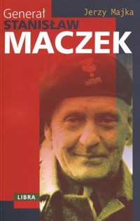 Generał Stanisław Maczek - Majka Jerzy - ebook