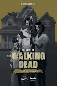 Les vies de The Walking Dead - Maxence Degrendel - ebook