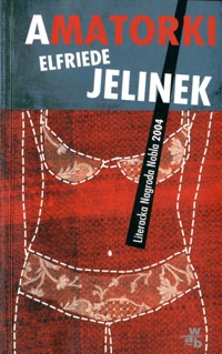Amatorki - Elfriede Jelinek - ebook + książka