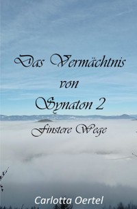 Das Vermächtnis von Synaton II - Carlotta Oertel - ebook
