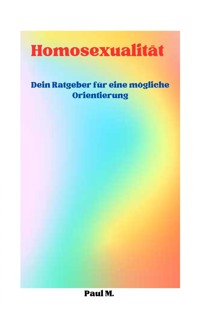 Homosexualität - Paul M. - ebook