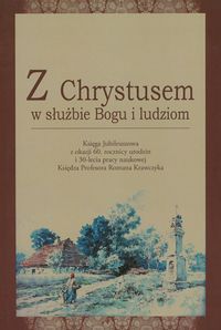 Z Chrystusem w służbie Bogu i ludziom -  - książka