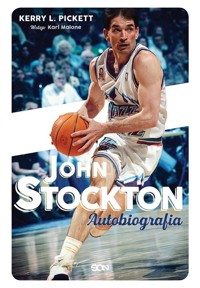 John Stockton. Autobiografia - Stockton John, Pickett Kerry L. - książka