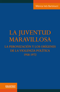 La juventud maravillosa - Mónica Inés Bartolucci - ebook