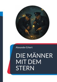 Die Männer mit dem Stern - Alexander Erkert - ebook