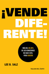 ¡Vende diferente! - Lee B. Salz - ebook