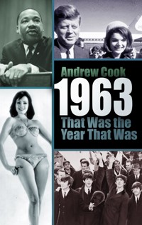 1963: That Was the Year That Was - Andrew Cook - ebook