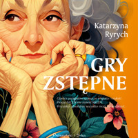 Gry zstępne - Katarzyna Ryrych - ebook + audiobook + książka