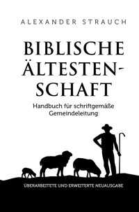 Biblische Ältestenschaft - Alexander Strauch - ebook