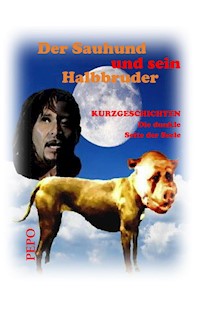 Der Sauhund und sein Halbbruder - PEPO (Peter) Haller - ebook