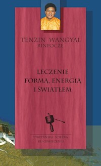 Leczenie formą energią i światłem - Wangyal Tenzin - książka