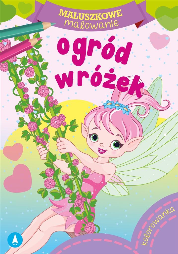 Maluszkowe malowanie. Ogród wróżek - zbiorowa praca - książka
