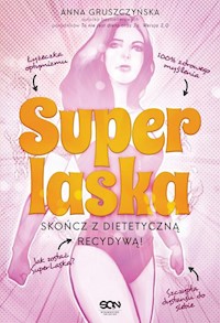 Super Laska Skończ z dietetyczną recydywą - Anna Gruszczyńska - książka