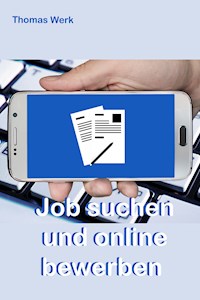 Job suchen und online bewerben - Thomas Werk - ebook
