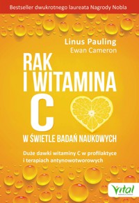 Rak i witamina C w świetle badań naukowych - Linus Pauling - ebook + książka