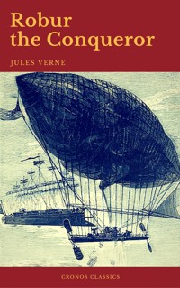 Robur the Conqueror (Cronos Classics) - Jules Verne - ebook