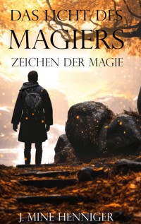 Zeichen der Magie - J. Mine Henniger - ebook