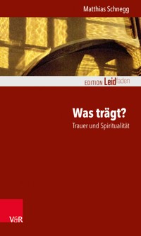 Was trägt? Trauer und Spiritualität - Matthias Schnegg - ebook