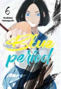 Blue Period. Tom 6 - Tsubasa Yamaguchi - książka