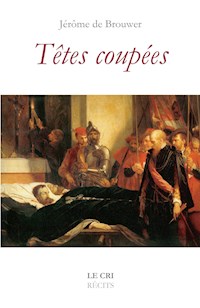 Têtes coupées - Jérôme de Brouwer - ebook