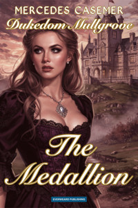 Dukedom Mullgrove—The Medallion - Mercedes Casemer - ebook