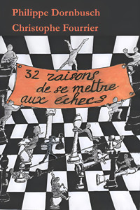 32 raisons de se mettre aux échecs - Christophe Fourrier - ebook