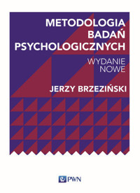 Metodologia badań psychologicznych. Wydanie nowe - Jerzy M. Brzeziński - książka