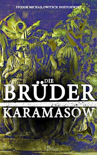 Die Brüder Karamasow - Fjodor Michailowitsch Dostojewski - ebook