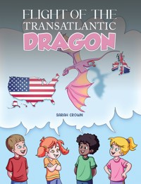 Flight of the Transatlantic Dragon - Sarah M. Deutschmann - ebook