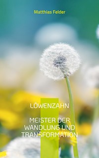 LÖWENZAHN - Matthias Felder - ebook