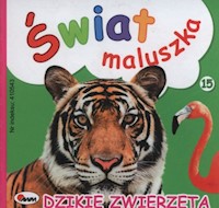 Świat maluszka Dzikie zwierzęta - Kozera Piotr - książka