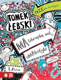 Tomek Łebski Tom 6 ma chrapkę na smakołyki - Liz Pichon - książka