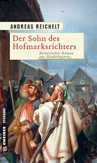 Der Sohn des Hofmarksrichters - Andreas Reichelt - ebook