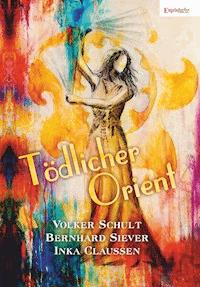 Tödlicher Orient - Inka Claussen - ebook