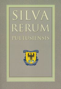 Silva Rerum Pultusiensis -  - książka