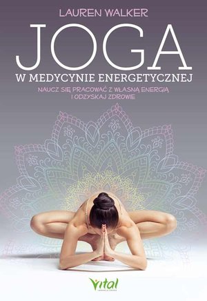 Joga w medycynie energetycznej - Lauren Walker - książka