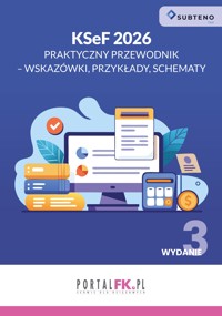KSEF 2026 Praktyczny przewodnik – wskazówki, przykłady, schematy - zbiorowa praca - ebook