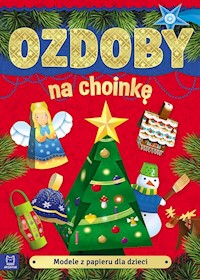 Modele z papieru dla dzieci Ozdoby na choinkę -  - książka
