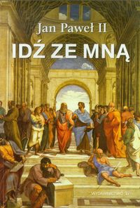 Idź ze mną - Jan Paweł II - ebook + książka