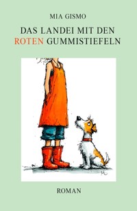 Das Landei mit den roten Gummistiefeln - Mia Gismo - ebook