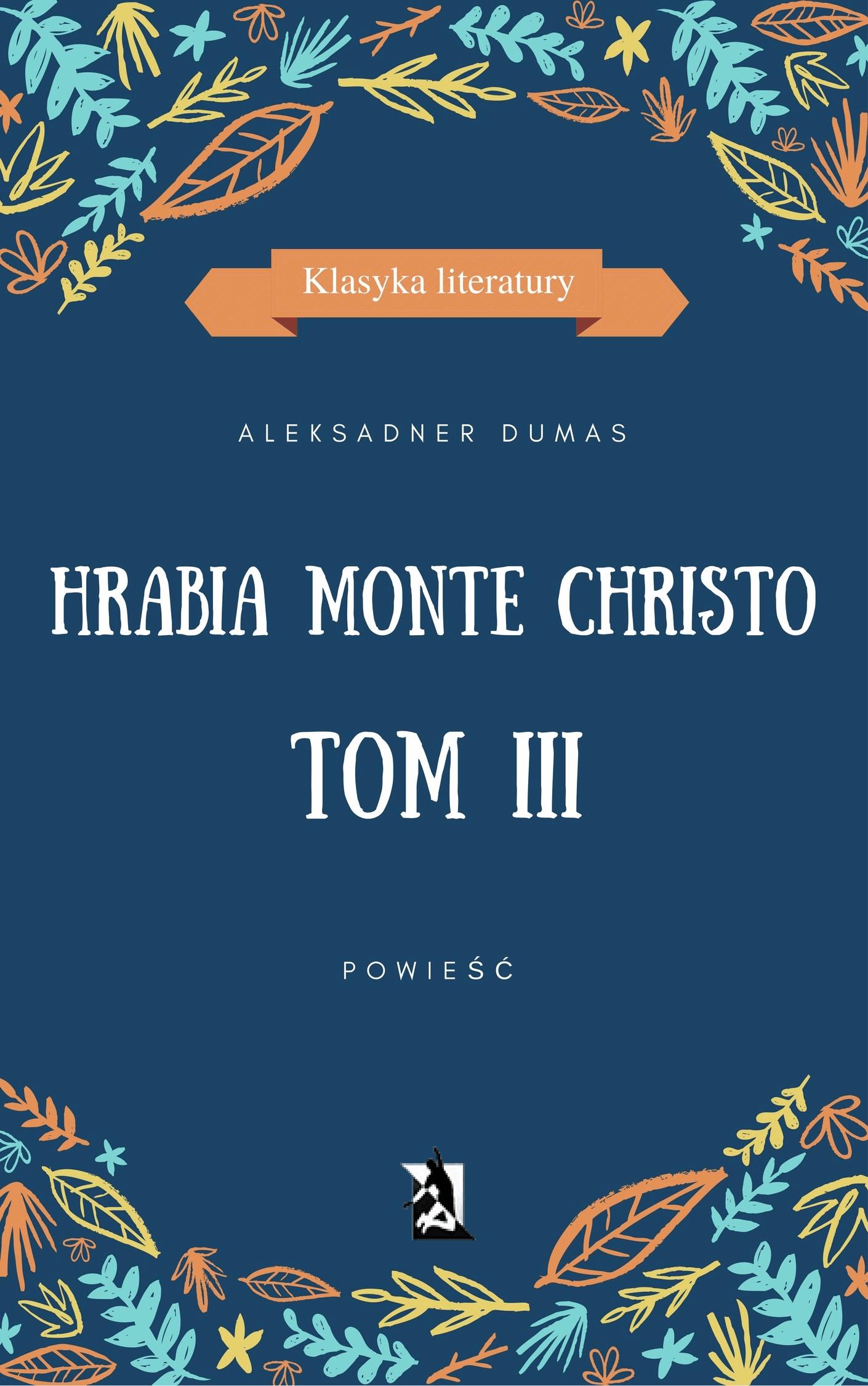 Okładka:Hrabia Monte Christo. Tom III 