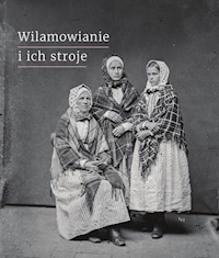 Wilamowianie i ich stroje Dokumentacja językowego i kulturowego dziedzictwa Wilamowic - Chromik Bartłomiej, Filip Elżbieta Teresa, Kordyzon Wojciech, Król Tymoteusz - książka