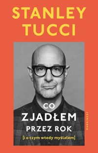 Co zjadłem przez rok - Tucci Stanley - książka