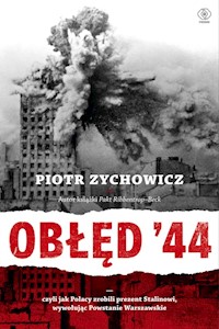 Obłęd '44 - Piotr Zychowicz - książka