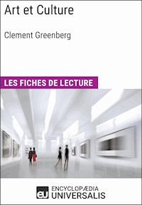 Art et Culture de Clement Greenberg - Encyclopaedia Universalis - ebook