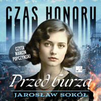 Czas honoru. Przed burzą - Jarosław Sokół - audiobook
