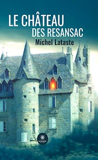 Le château des Resansac - Michel Lataste - ebook