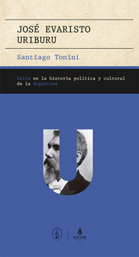 José Evaristo Uriburu - Santiago Tonini - ebook