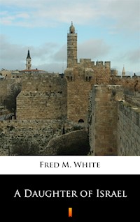 A Daughter of Israel - Fred M White - ebook